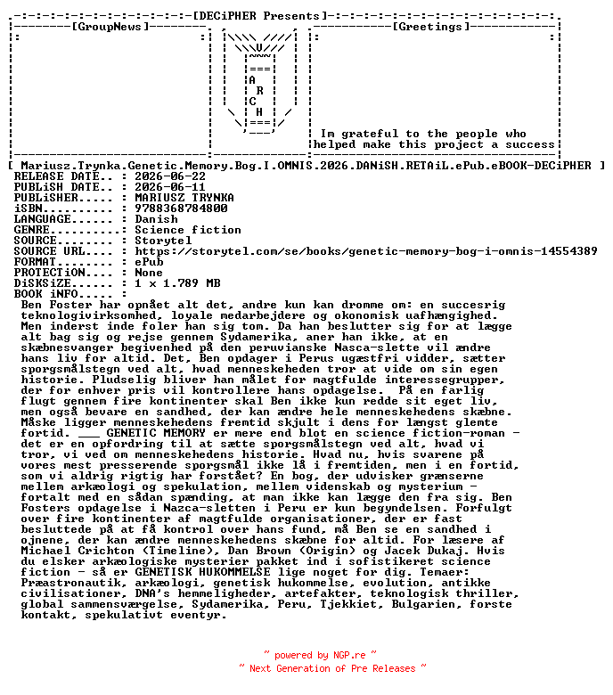 NFO for the release Mariusz.Trynka.Genetic.Memory.Bog.I.Omnis.2026.DANiSH.RETAiL.ePub.eBOOK-DECiPHER by DECiPHER