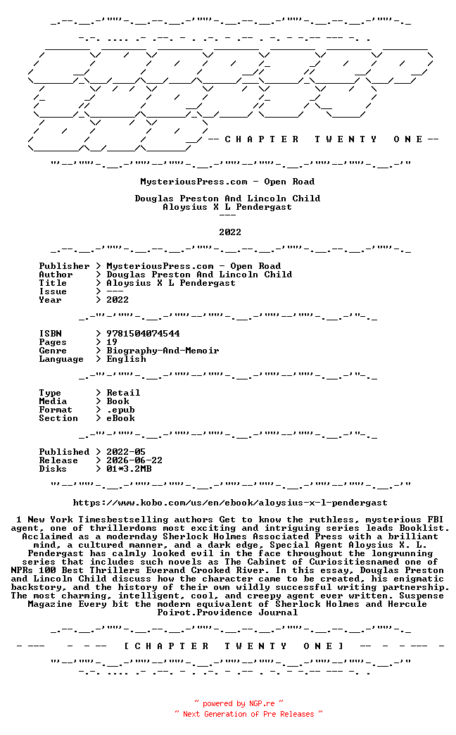 NFO for the release Douglas.Preston.And.Lincoln.Child.-.Aloysius.X.L.Pendergast.2022.RETAIL.EPUB.eBook-CTO by CTO