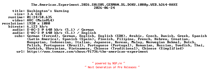 NFO for the release The.American.Experiment.2026.S01E05.GERMAN.DL.DOKU.1080p.WEB.h264-HAXE by HAXE