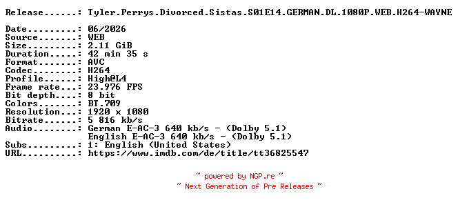 NFO for the release Tyler.Perrys.Divorced.Sistas.S01E14.GERMAN.DL.1080P.WEB.H264-WAYNE by WAYNE