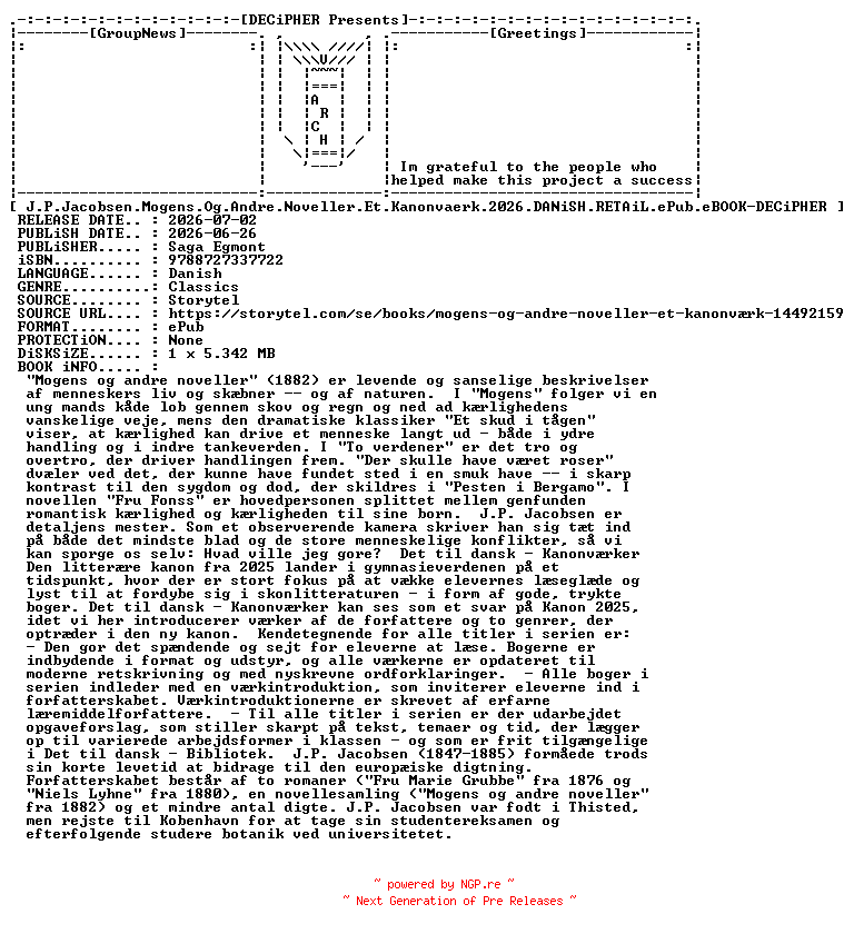 NFO for the release J.P.Jacobsen.Mogens.Og.Andre.Noveller.Et.Kanonvaerk.2026.DANiSH.RETAiL.ePub.eBOOK-DECiPHER by DECiPHER