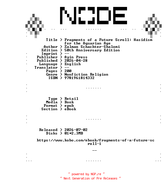 NFO for the release Zalman.Schachter-Shalomi.Fragments.of.a.Future.Scroll.Hasidism.for.the.Aquarian.Age.50th.Anniversary.Edition.2026.RETAiL.EPUB.eBook-NODE by NODE