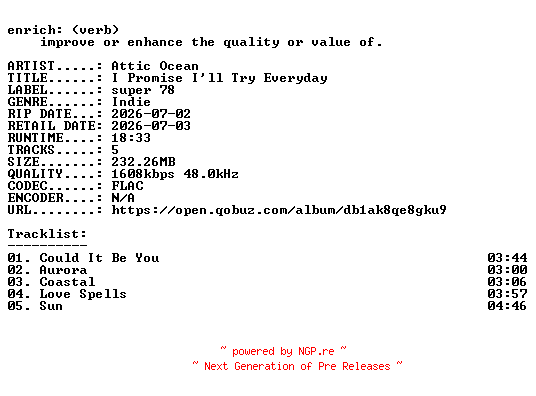 NFO for the release Attic_Ocean-I_Promise_Ill_Try_Everyday-EP-24BIT-WEB-FLAC-2026-ENRiCH by ENRiCH