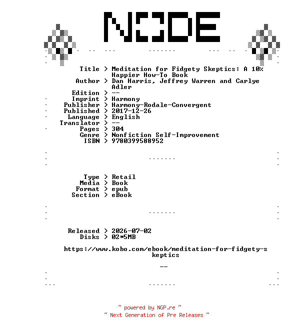 NFO for the release Harmony-Rodale-Convergent.Meditation.for.Fidgety.Skeptics.A.10Percent.Happier.How-To.Book.2017.RETAiL.EPUB.eBook-NODE by NODE