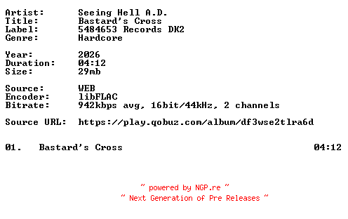 NFO for the release Seeing_Hell_A.D.-Bastards_Cross-Single-16BIT-WEB-FLAC-2026-VEXED by VEXED