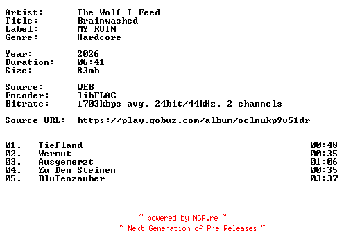 NFO for the release The_Wolf_I_Feed-Brainwashed-24BIT-WEB-FLAC-2026-VEXED by VEXED