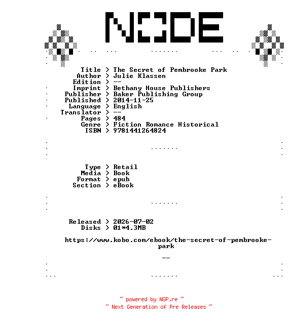 NFO for the release Julie.Klassen.The.Secret.of.Pembrooke.Park.2014.RETAiL.EPUB.eBook-NODE by NODE