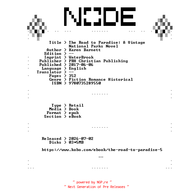 NFO for the release Karen.Barnett.The.Road.to.Paradise.A.Vintage.National.Parks.Novel.2017.RETAiL.EPUB.eBook-NODE by NODE