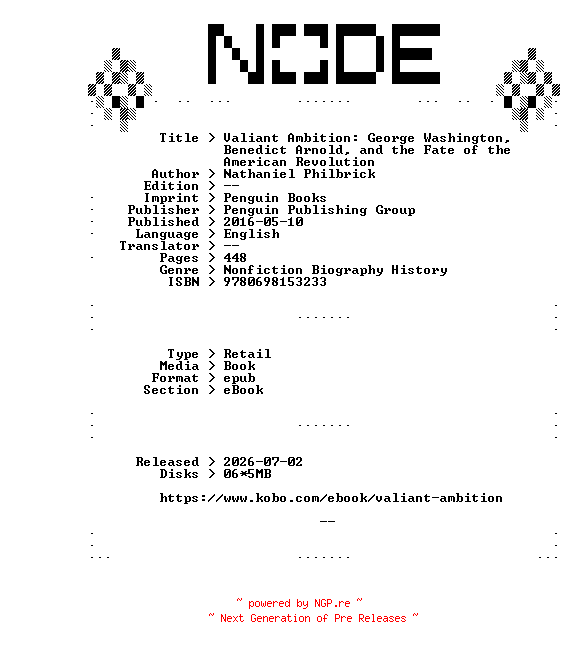 NFO for the release Nathaniel.Philbrick.Valiant.Ambition.George.Washington.Benedict.Arnold.and.the.Fate.of.the.American.Revolution.2016.RETAiL.EPUB.eBook-NODE by NODE