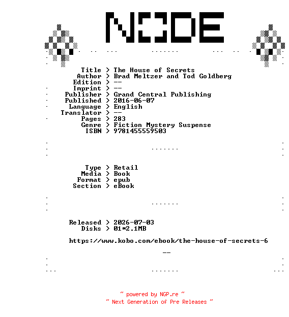 NFO for the release Brad.Meltzer.and.Tod.Goldberg.The.House.of.Secrets.2016.RETAiL.EPUB.eBook-NODE by NODE