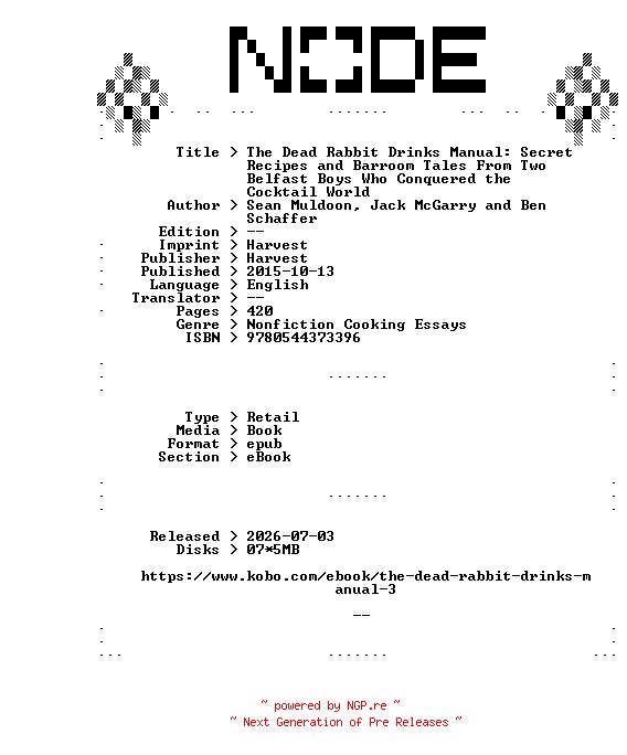 NFO for the release Harvest.The.Dead.Rabbit.Drinks.Manual.Secret.Recipes.and.Barroom.Tales.From.Two.Belfast.Boys.Who.Conquered.the.Cocktail.World.2015.RETAiL.EPUB.eBook-NODE by NODE