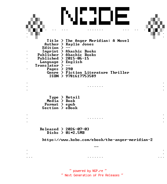 NFO for the release Kaylie.Jones.The.Anger.Meridian.A.Novel.2015.RETAiL.EPUB.eBook-NODE by NODE
