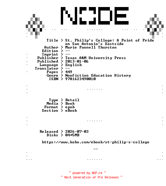 NFO for the release Marie.Pannell.Thurston.St.Philips.College.A.Point.of.Pride.on.San.Antonios.Eastside.2013.RETAiL.EPUB.eBook-NODE by NODE