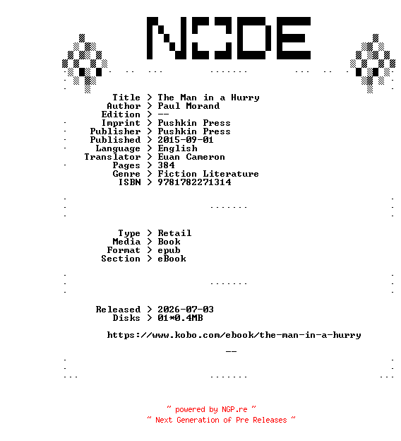 NFO for the release Paul.Morand.The.Man.in.a.Hurry.2015.RETAiL.EPUB.eBook-NODE by NODE