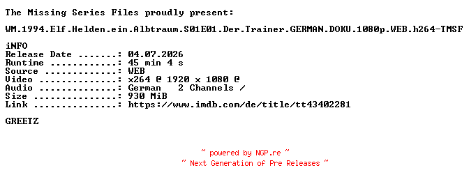 NFO for the release WM.1994.Elf.Helden.ein.Albtraum.S01E01.Der.Trainer.GERMAN.DOKU.1080p.WEB.h264-TMSF by TMSF