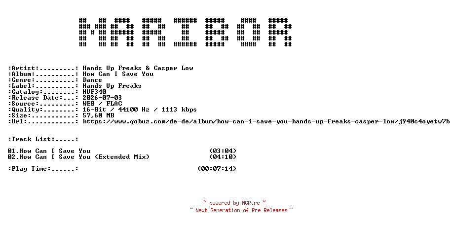 NFO for the release Hands_Up_Freaks_and_Casper_Low-How_Can_I_Save_You-(HUF340)-16BIT-WEB-FLAC-2026-MARiBOR by MARiBOR