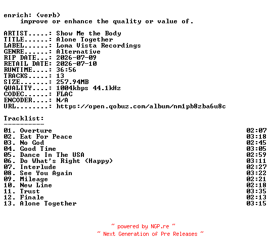 NFO for the release Show_Me_the_Body-Alone_Together-16BIT-WEB-FLAC-2026-ENRiCH by ENRiCH