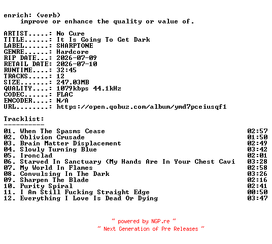 NFO for the release No_Cure-It_Is_Going_To_Get_Dark-16BIT-WEB-FLAC-2026-ENRiCH by ENRiCH
