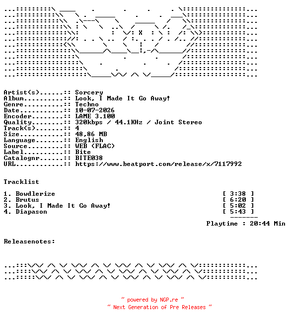 NFO for the release Sorcery-Look_I_Made_It_Go_Away-BITE038-WEB-2026-WAV by WAV