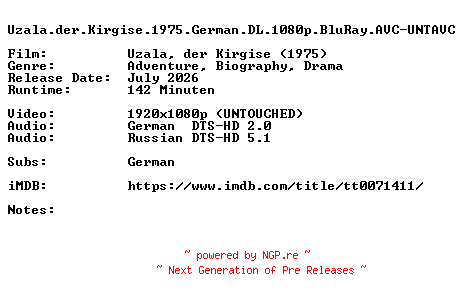 NFO for the release Uzala.der.Kirgise.1975.German.DL.1080p.BluRay.AVC-UNTAVC by UNTAVC
