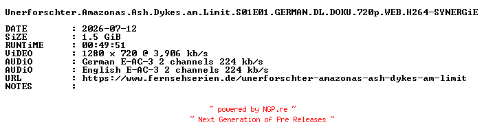 NFO for the release Unerforschter.Amazonas.Ash.Dykes.am.Limit.S01E01.GERMAN.DL.DOKU.720p.WEB.H264-SYNERGiE by SYNERGiE