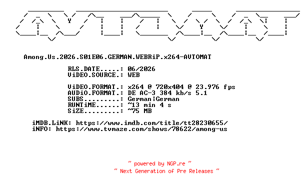 NFO for the release Among.Us.2026.S01E06.GERMAN.WEBRiP.x264-AVTOMAT by AVTOMAT