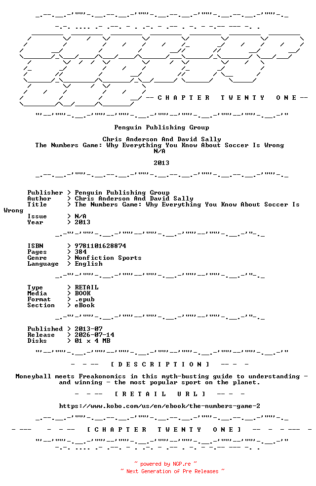 NFO for the release Chris.Anderson.And.David.Sally.-.The.Numbers.Game.Why.Everything.You.Know.About.Soccer.Is.Wrong.2013.RETAIL.EPUB.eBook-CTO by CTO