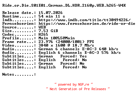 NFO for the release Ride.or.Die.S01E01.German.DL.HDR.2160p.WEB.h265-W4K by W4K