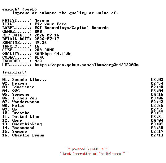NFO for the release Masego-Fix_Your_Face-16BIT-WEB-FLAC-2026-ENRiCH by ENRiCH
