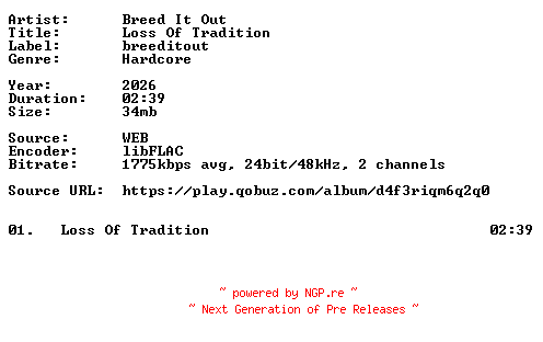 NFO for the release Breed_It_Out-Loss_Of_Tradition-Single-24BIT-WEB-FLAC-2026-VEXED by VEXED