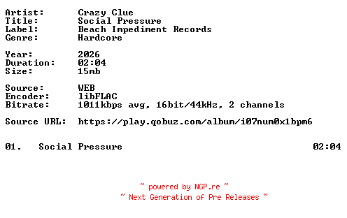 NFO for the release Crazy_Clue-Social_Pressure-Single-16BIT-WEB-FLAC-2026-VEXED by VEXED