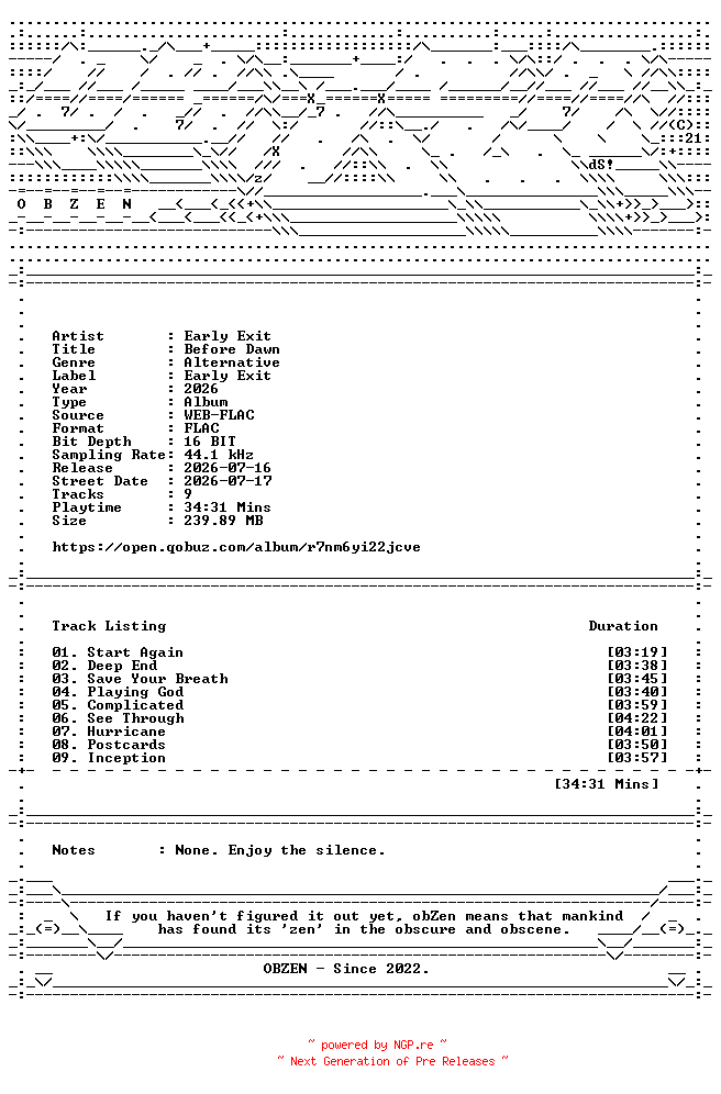 NFO for the release Early_Exit-Before_Dawn-16BIT-WEB-FLAC-2026-OBZEN by OBZEN