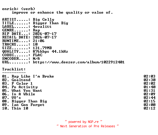 NFO for the release Big_Celly-Bigger_Than_Big-16BIT-WEB-FLAC-2026-ENRiCH by ENRiCH
