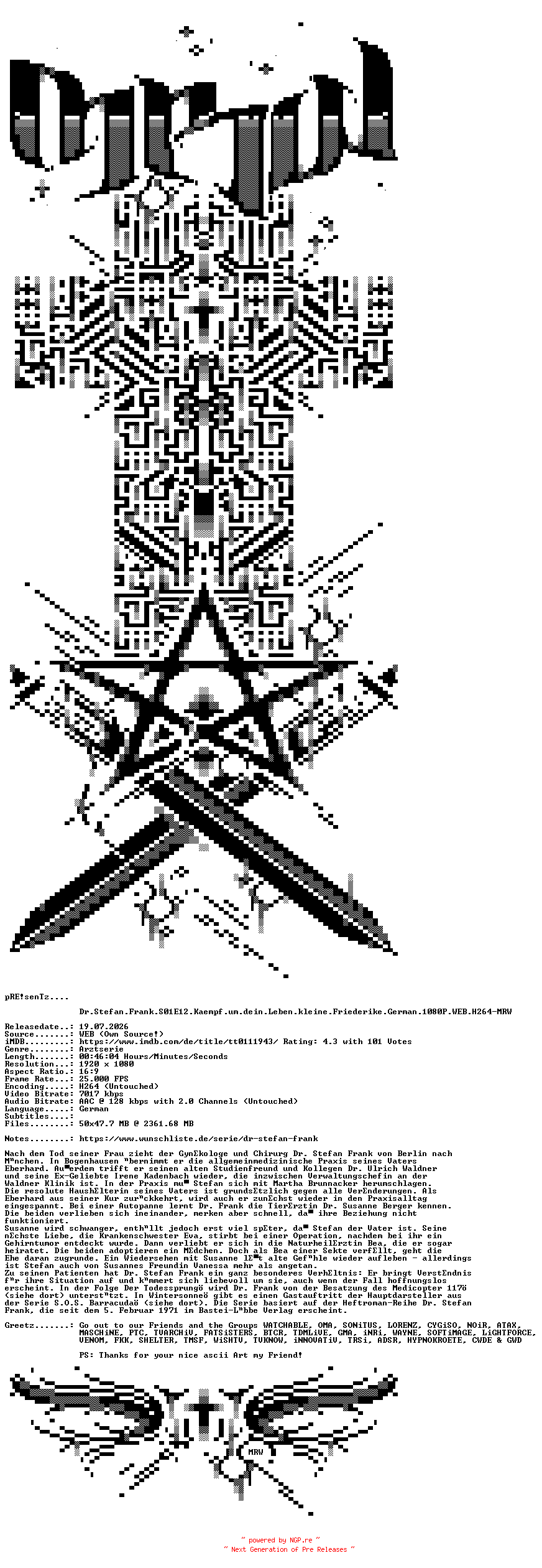 NFO for the release Dr.Stefan.Frank.S01E12.Kaempf.um.dein.Leben.kleine.Friederike.German.1080P.WEB.H264-MRW by MRW