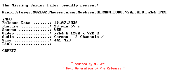 NFO for the release Azubi.Storys.S02E02.Mauern.ohne.Murksen.GERMAN.DOKU.720p.WEB.h264-TMSF by TMSF