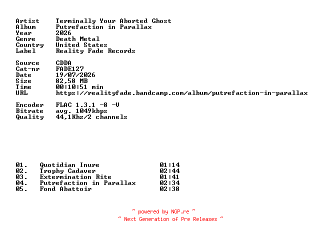 NFO for the release Terminally_Your_Aborted_Ghost-Putrefaction_in_Parallax-(FADE127)-CDEP-FLAC-2026-86D by 86D