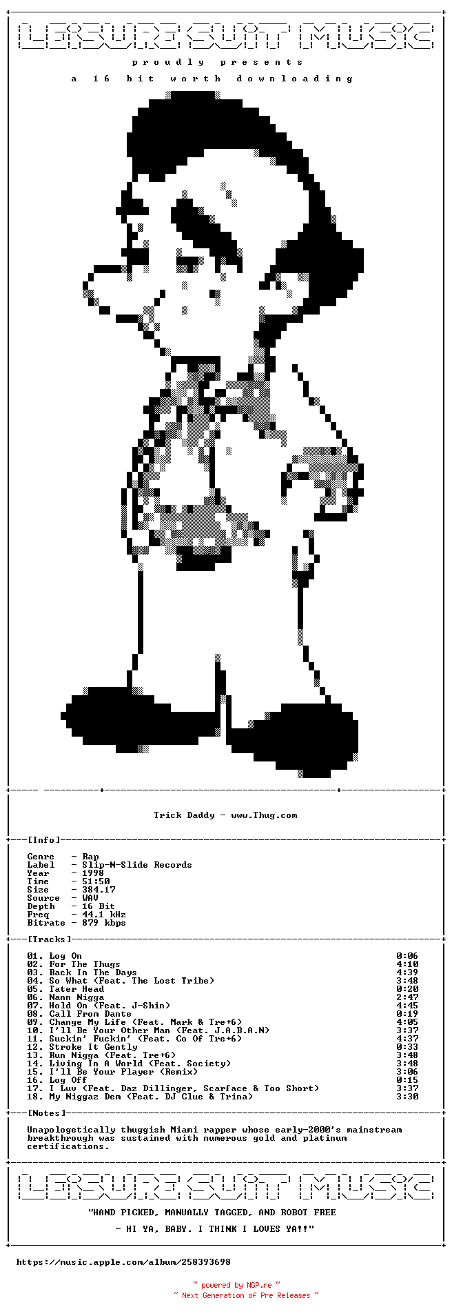 NFO for the release Trick_Daddy-www.Thug.com-Deluxe_Edition-16BIT-WEB-FLAC-1998-LSM by LSM
