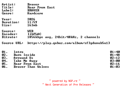 NFO for the release Braver-Roar_From_East-24BIT-WEB-FLAC-2026-VEXED by VEXED