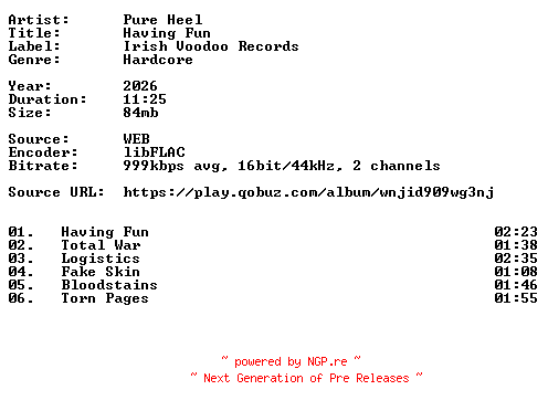 NFO for the release Pure_Heel-Having_Fun-16BIT-WEB-FLAC-2026-VEXED by VEXED