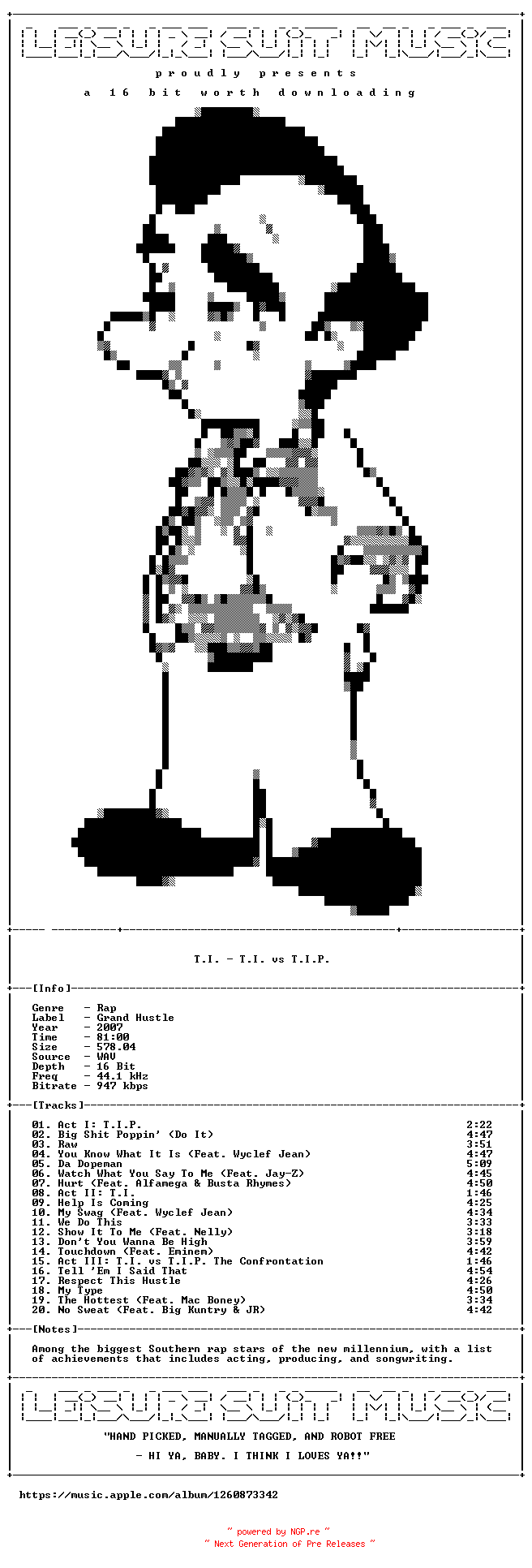 NFO for the release T.I.-T.I._Vs_T.I.P.-Deluxe_Edition-16BIT-WEB-FLAC-2007-LSM by LSM