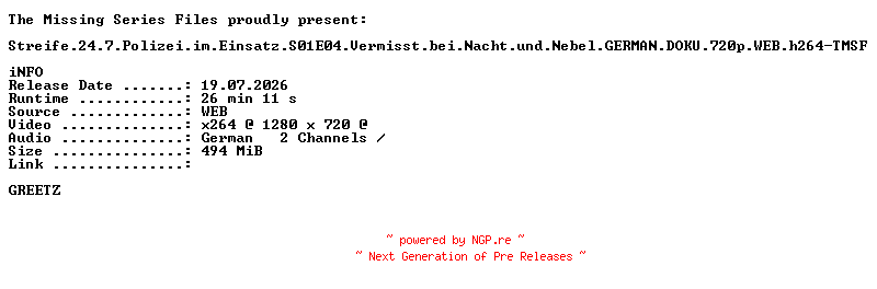 NFO for the release Streife.24.7.Polizei.im.Einsatz.S01E04.Vermisst.bei.Nacht.und.Nebel.GERMAN.DOKU.720p.WEB.h264-TMSF by TMSF