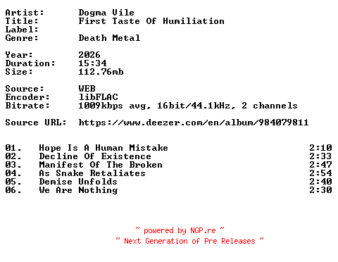 NFO for the release Dogma_Vile-First_Taste_Of_Humiliation-16BIT-WEB-FLAC-2026-VEXED by VEXED