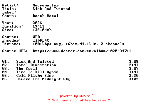 NFO for the release Necromatter-Sick_And_Twisted-16BIT-WEB-FLAC-2026-VEXED by VEXED