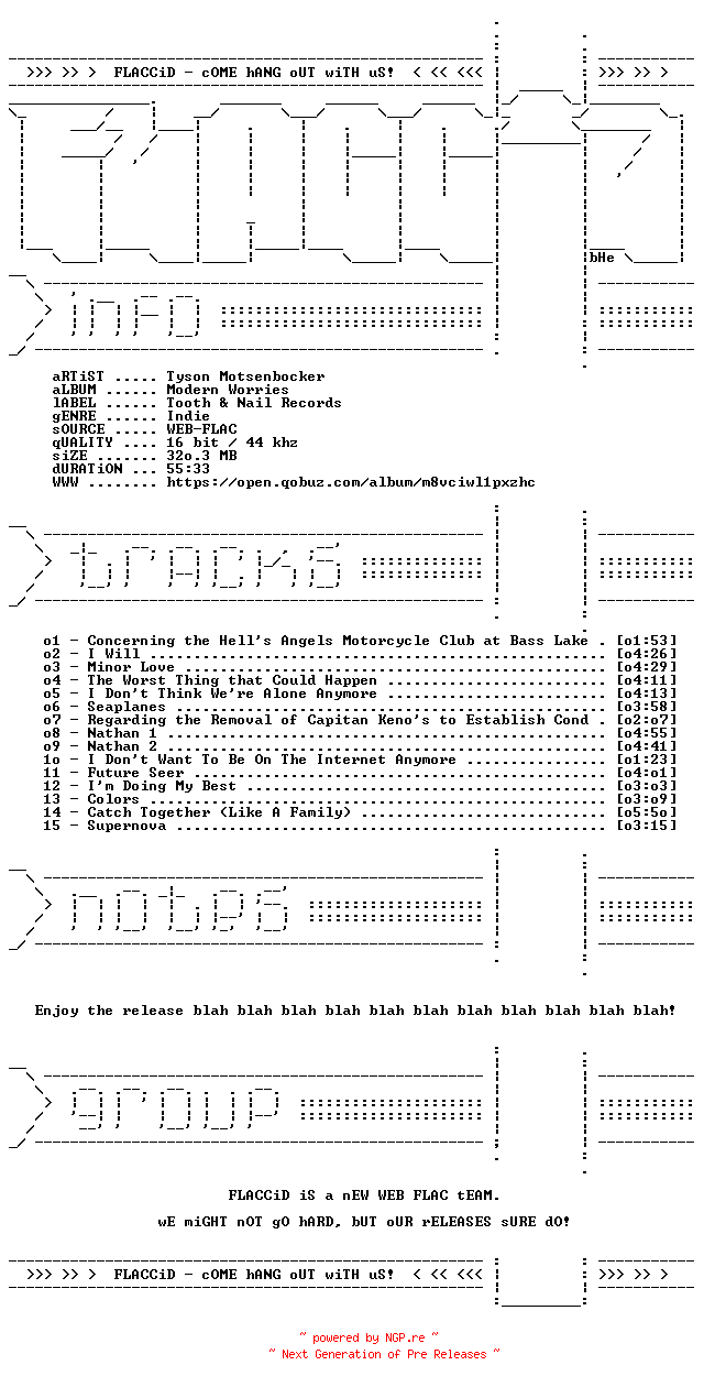 NFO for the release Tyson_Motsenbocker-Modern_Worries-16BIT-WEB-FLAC-2025-FLACCiD by FLACCiD
