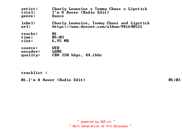 NFO for the release Charly_Lownoise_X_Tommy_Chaos_X_Lipstick_-_Im_A_Raver_(Radio_Edit)-SINGLE-WEB-2026-BITCOINS by BITCOINS