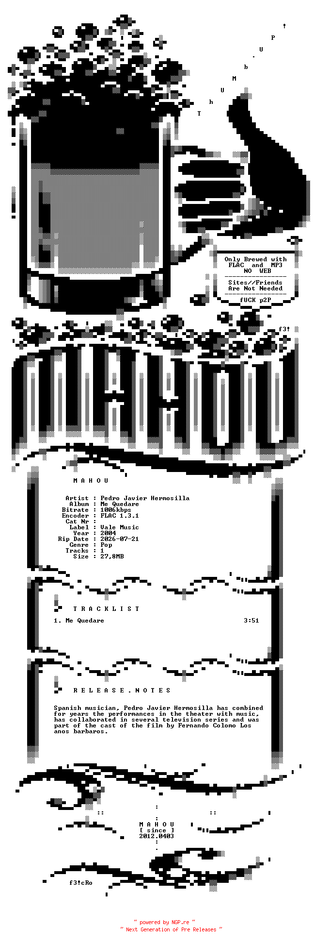 NFO for the release Pedro_Javier_Hermosilla-Me_Quedare-ES-PROMO-CDS-FLAC-2004-MAHOU by MAHOU