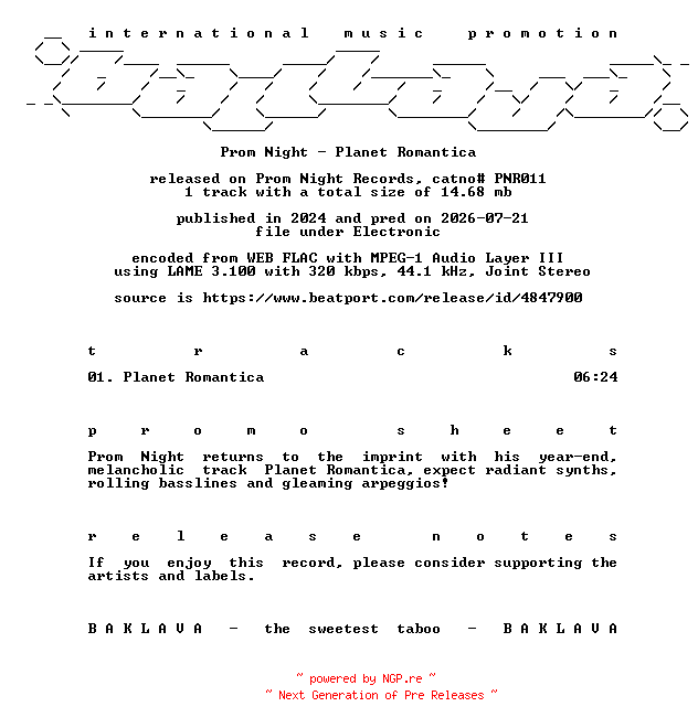 NFO for the release Prom_Night-Planet_Romantica-(PNR011)-SINGLE-WEB-2024-BAKLAVA by BAKLAVA