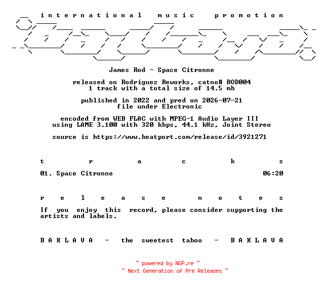 NFO for the release James_Rod-Space_Citronne-(ROD004)-SINGLE-WEB-2022-BAKLAVA by BAKLAVA