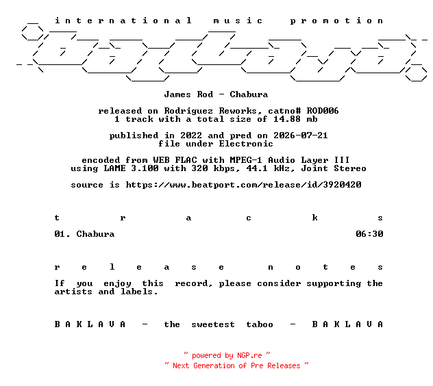 NFO for the release James_Rod-Chabura-(ROD006)-SINGLE-WEB-2022-BAKLAVA by BAKLAVA