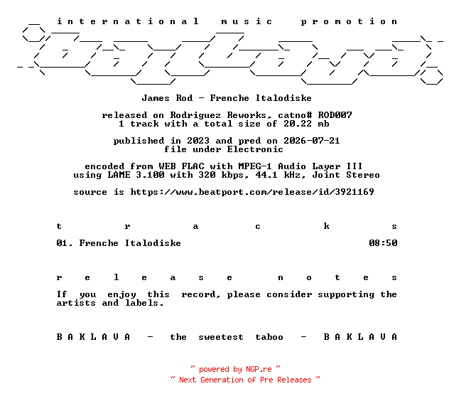 NFO for the release James_Rod-Frenche_Italodiske-(ROD007)-SINGLE-WEB-2023-BAKLAVA by BAKLAVA
